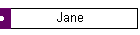 Jane