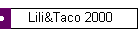 Lili&Taco 2000