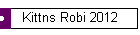 Kittns Robi 2012